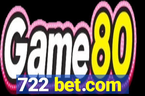 722 bet.com