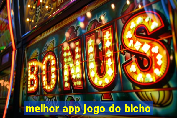 melhor app jogo do bicho