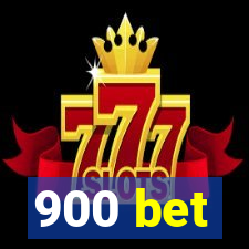 900 bet