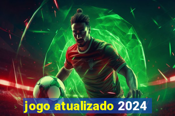 jogo atualizado 2024