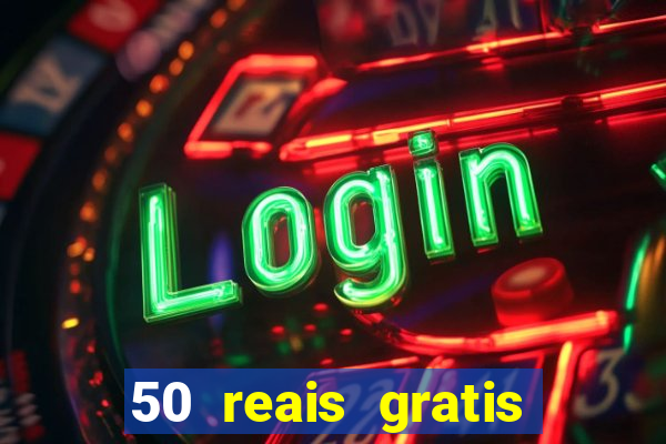 50 reais gratis para apostar