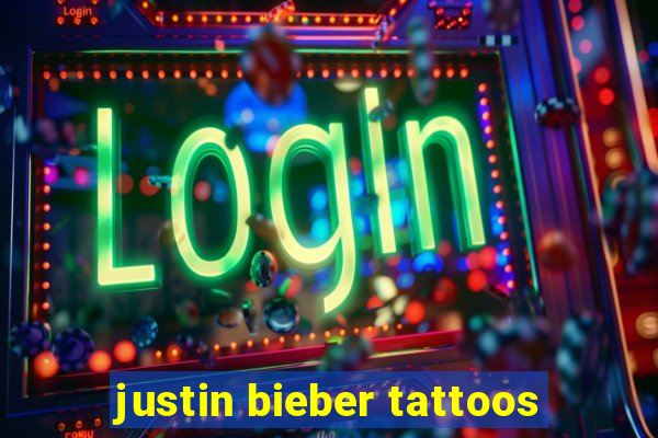 justin bieber tattoos