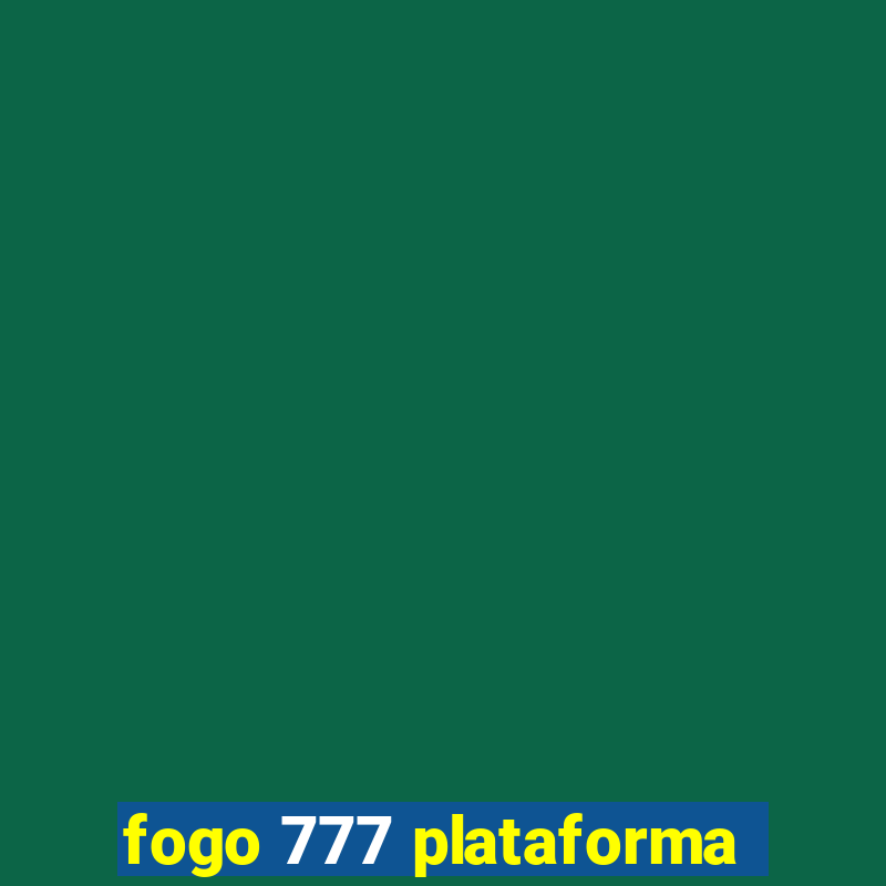 fogo 777 plataforma