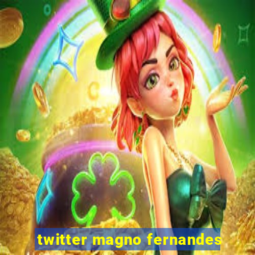 twitter magno fernandes