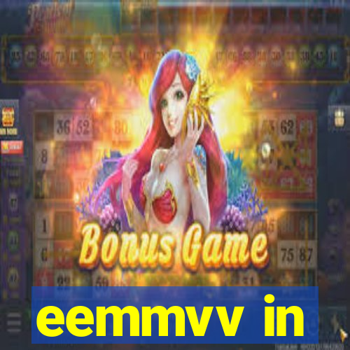 eemmvv in