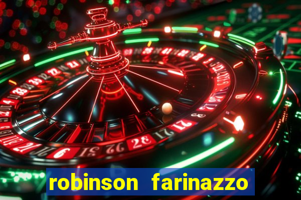 robinson farinazzo biografia wikipedia