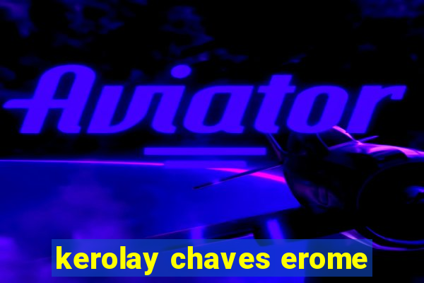 kerolay chaves erome