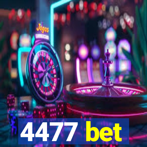 4477 bet