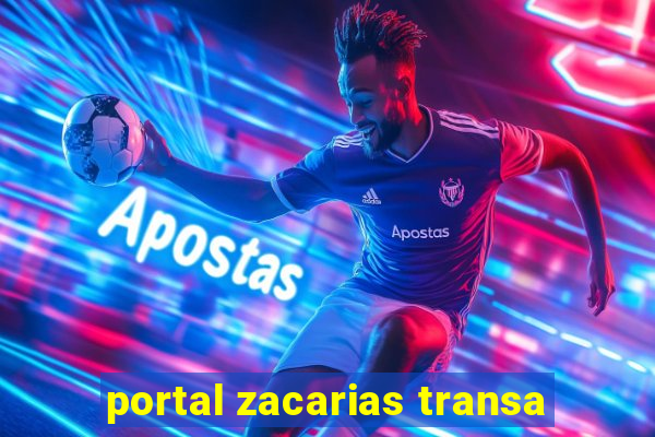 portal zacarias transa