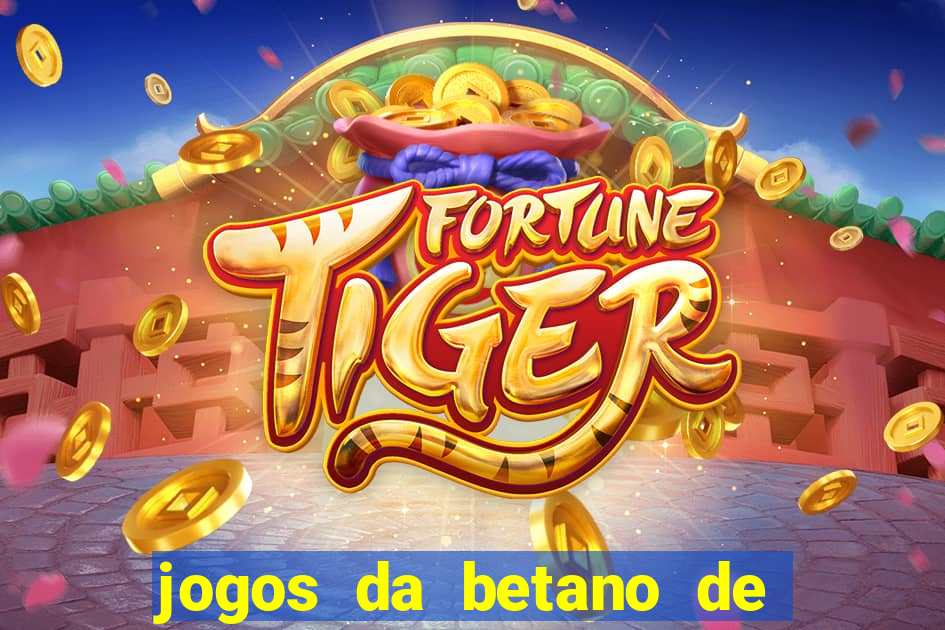 jogos da betano de 10 centavos