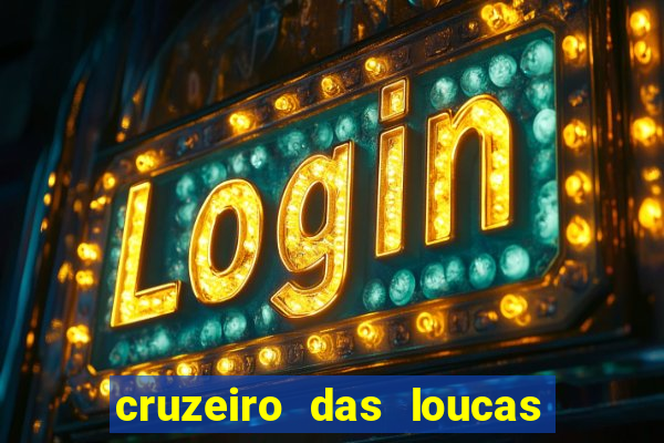 cruzeiro das loucas filme completo dublado download