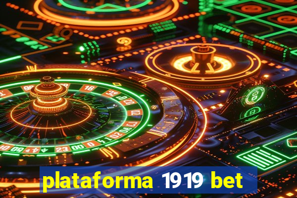 plataforma 1919 bet