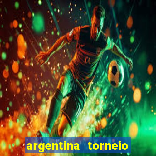 argentina torneio betano tabela