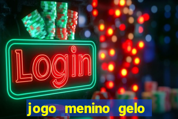 jogo menino gelo menina lava