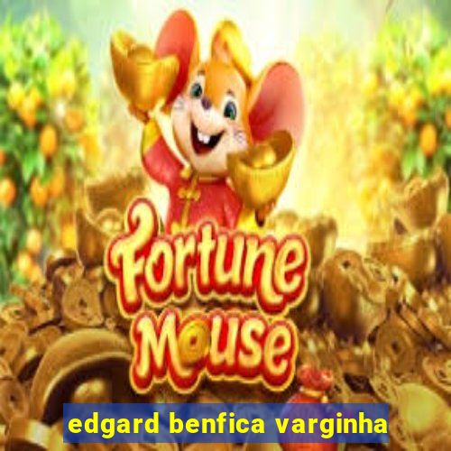 edgard benfica varginha