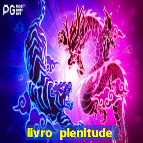 livro plenitude camila vieira pdf grátis