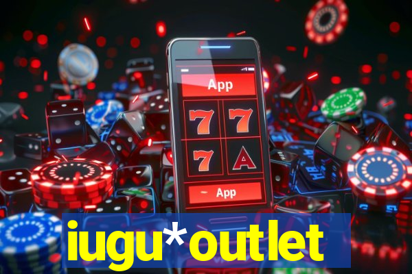 iugu*outlet