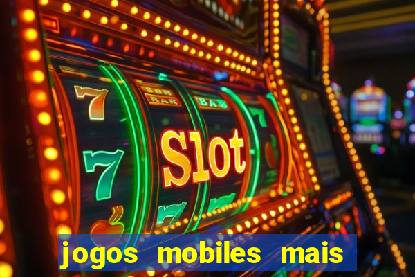 jogos mobiles mais jogados 2024