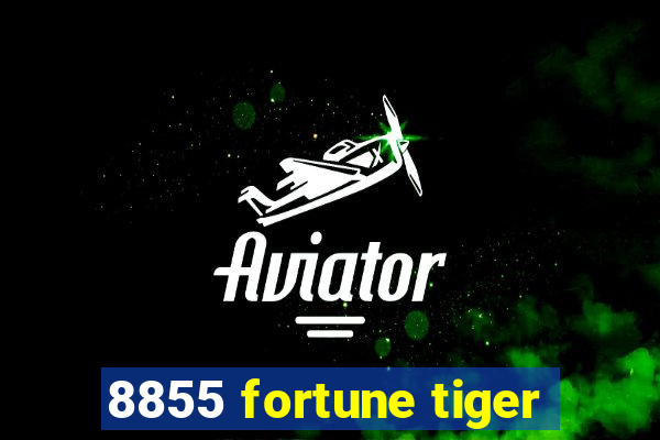 8855 fortune tiger