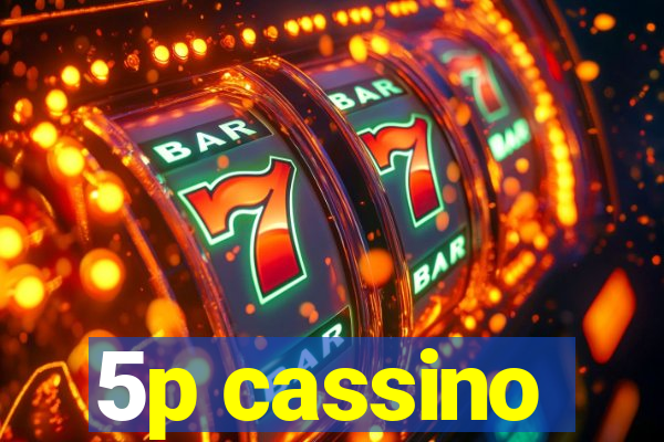 5p cassino