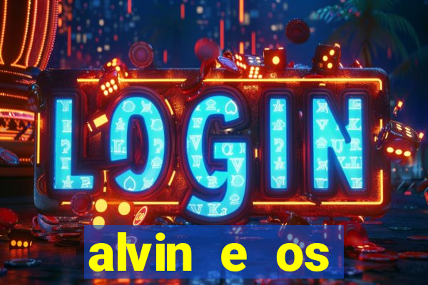 alvin e os esquilos 3 filme completo dublado