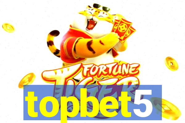 topbet5