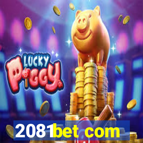 2081bet com