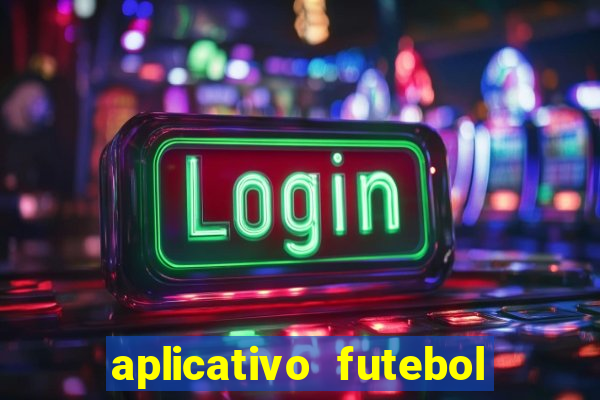 aplicativo futebol da hora 3.7