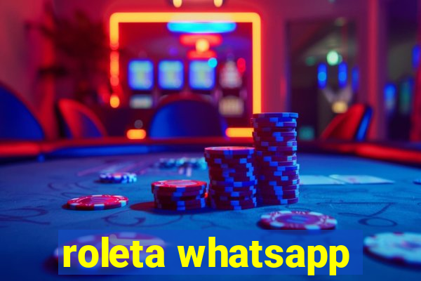 roleta whatsapp