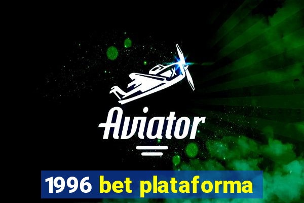 1996 bet plataforma