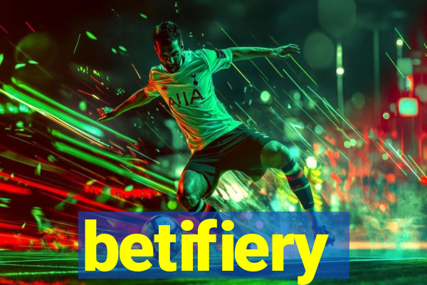 betifiery