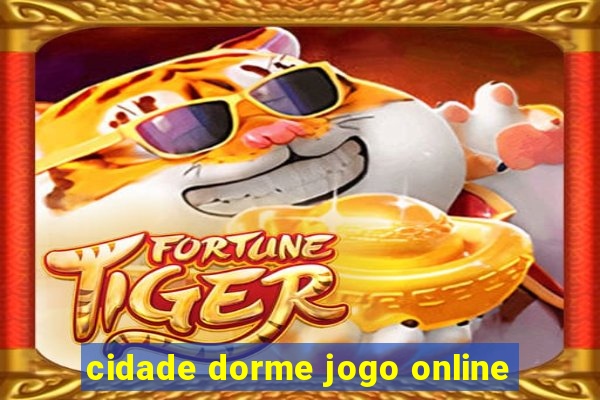 cidade dorme jogo online