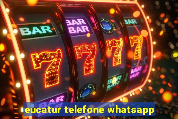 eucatur telefone whatsapp