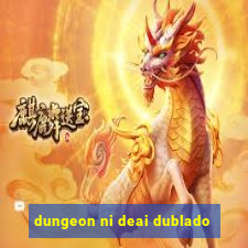 dungeon ni deai dublado