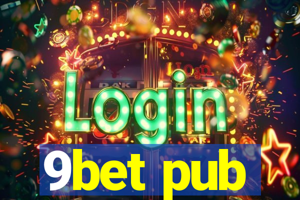 9bet pub