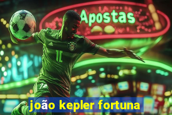 joão kepler fortuna