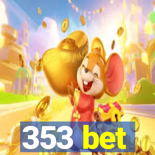 353 bet