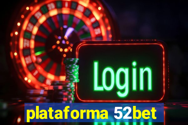 plataforma 52bet