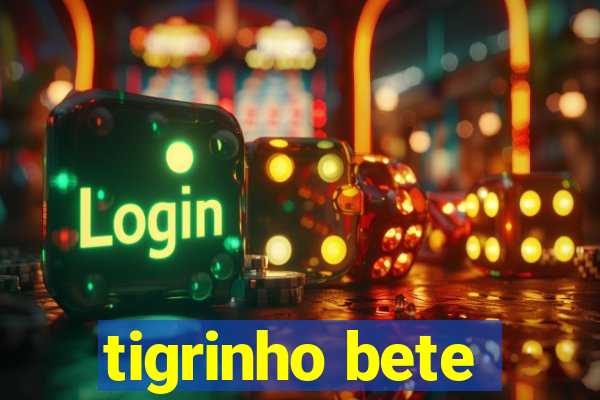 tigrinho bete