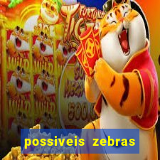 possiveis zebras futebol hoje