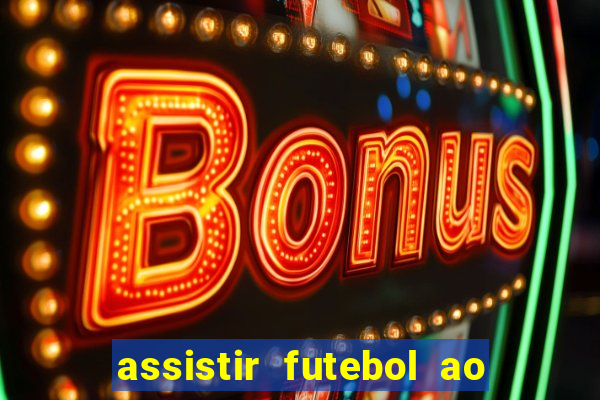 assistir futebol ao vivo grátis tv 0800