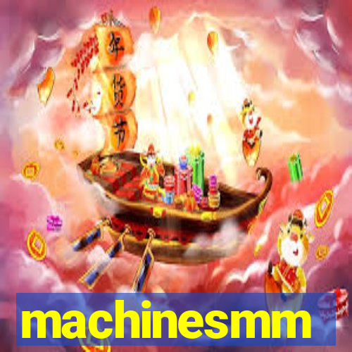 machinesmm