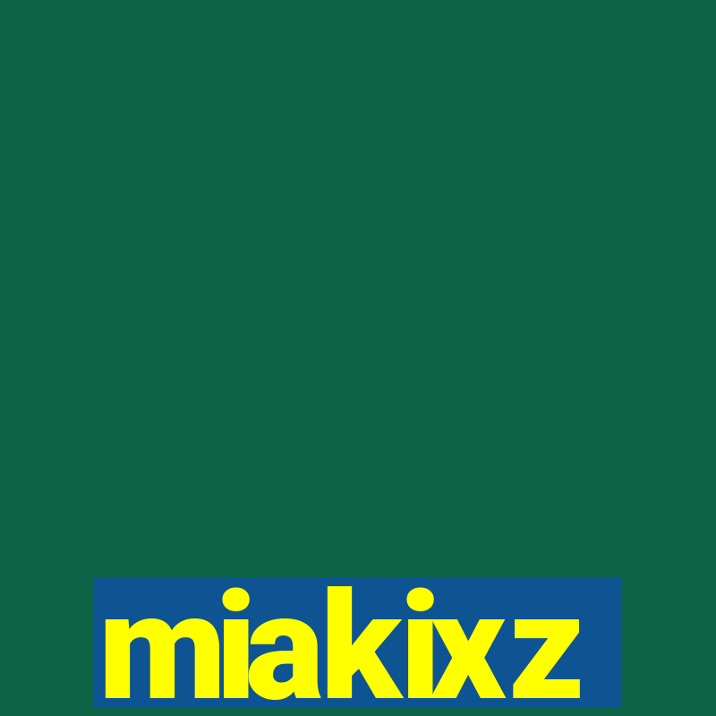 miakixz