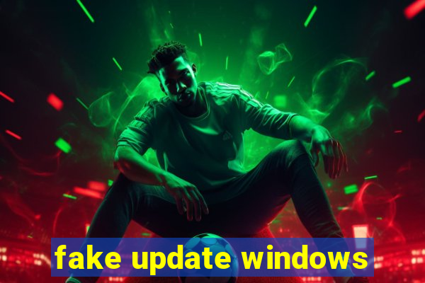 fake update windows