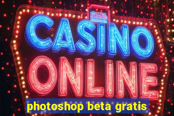 photoshop beta gratis