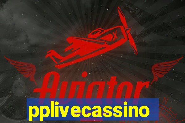 pplivecassino