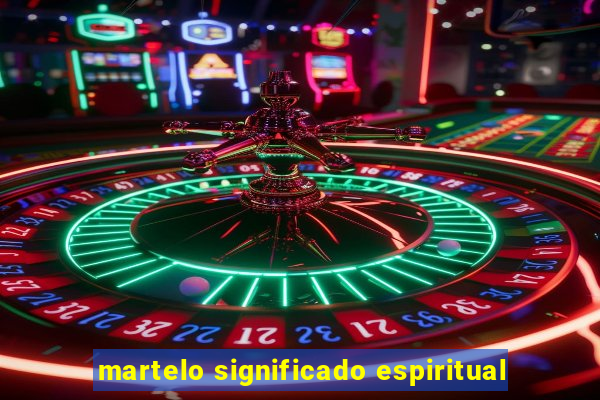 martelo significado espiritual