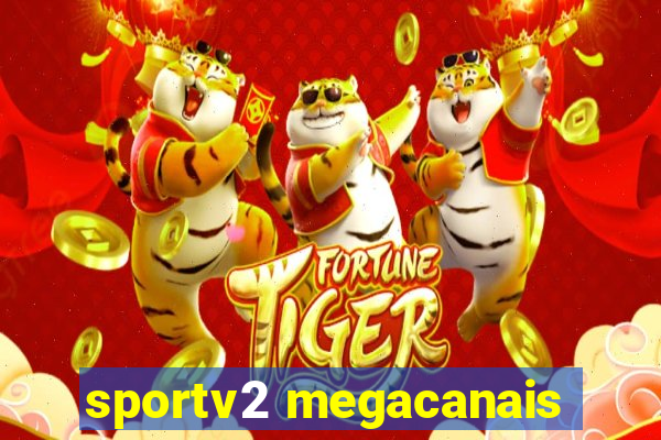 sportv2 megacanais