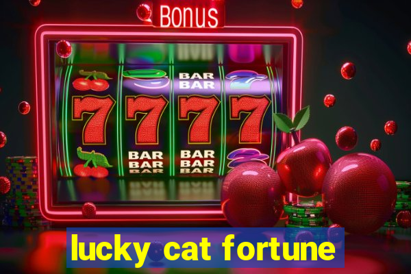 lucky cat fortune