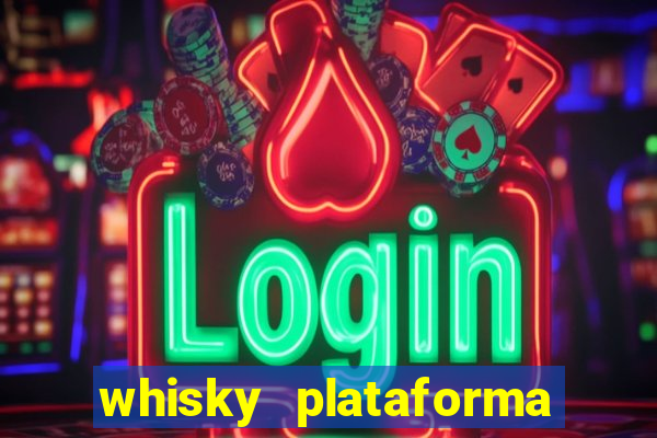 whisky plataforma de jogos